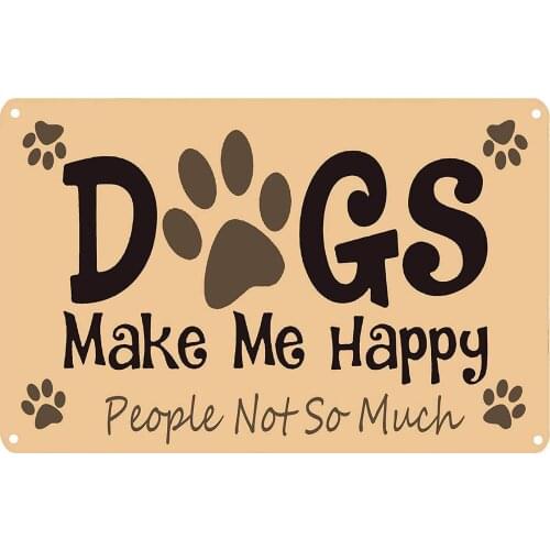 Dog Make Me Happy People Not So Much Novelty Metal Tin Sign Wall Art Pub Bar Gifts for Dog Lovers Pet Size 8X12Inch