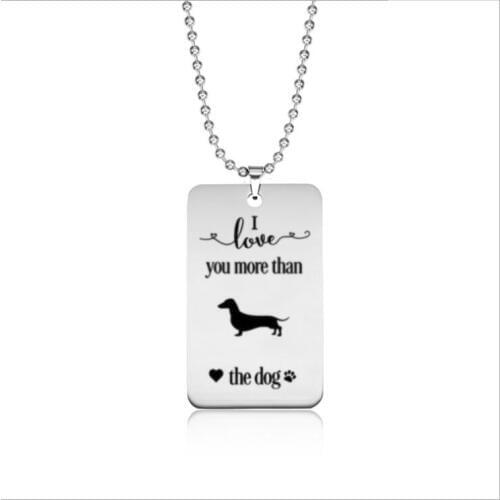 Stainless steel love tag I love you more than the dog Dachshund necklace---2 styles free choice---Drop shipping