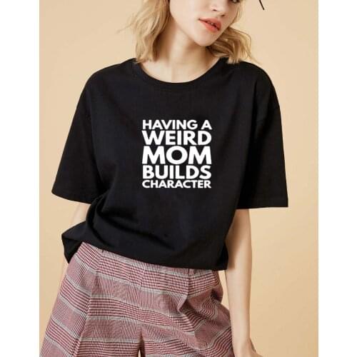 Having Mom Character T Shirts Women Cotton Summer Short Sleeve O-neck Tee Shirt Femme Casual Tshirt Women Loose Camiseta Mujer