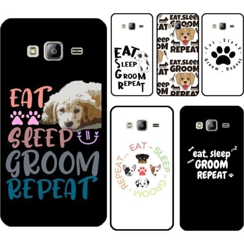 Dog Grooming Eat Sleep Groom Repeat Case For Samsung Galaxy J5 J7 J3 J1 2016 A5 A3 2017 J4 J6 J8 A7 A9 A6 A8 Plus 2018 Cover