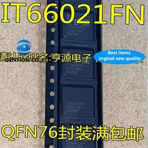2Pcs IT66021 IT66021FN QFN76 Single port HDMI receiver chip in stock 100% new and original
