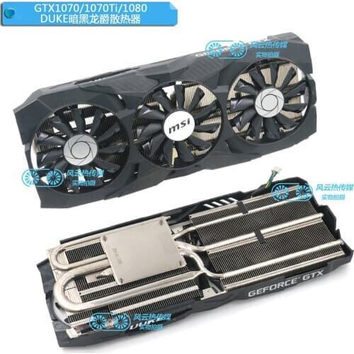 New Original for MSI GTX1060 GTX1070 GTX1070Ti GTX1080 DUKE Graphics Video card cooler