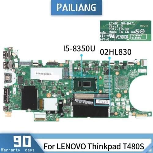 PAILIANG Laptop motherboard For LENOVO Thinkpad T480S Mainboard NM-B471 02HL830 SR3L9 I5-8350U tesed DDR4