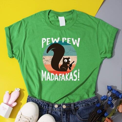 Cartoon Squirrel Graphic T-shirt Pew Pew Madafakas Printed Womens T-shirts Summer Hip Hop Clothes Funny Casual Female Tee Shirt