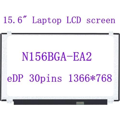 15.6" Laptop N156BGA-EB2 LCD SCREEN N156BGA EA2 LDE Display matrix N156BGA-EA2 replacement panel 1366*768 30pins
