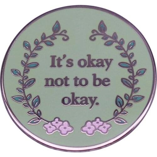 Its Ok Not To Be Ok Button Brooch inspirational quote Badge okay korean Dram themed Jewelry