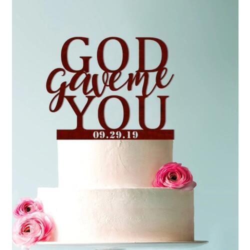 Personalized God Gave Me You Wedding Cake Topper with Date, Wood Cake Topper, Personalized Date Cake Topper,Acrylic Cake Topper