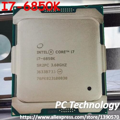 Original Intel Xeon I7-6850k I7 6850K 3.60GHZ 15M 14nm 6-CORES LGA2011-3 Processor ship out within 1day free shipping