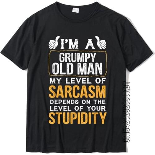 Grandpa Shirts Im A Grumpy Old Man Tee Funny Grandpa Gifts Funky Man Tops Shirts T Shirt Cotton Customized