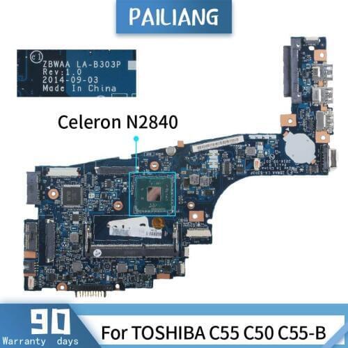 PAILIANG Laptop motherboard For TOSHIBA C55 C50 C55-B LA-B303P SR1YJ Celeron N2840 Mainboard TESTED DDR3