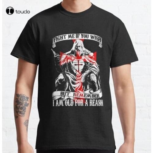 Templar Shield Cross Medieval Warrior Sword Knights Templar Armor Old For A Reason Classic T-Shirt Tee Shirt