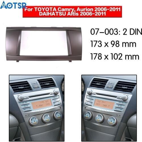 2 din Radio Fascia for TOYOTA Camry Aurion for DAIHATSU Altis 2006-2011 Installation Dash Frame Adapter DVD ABS CD place mp3