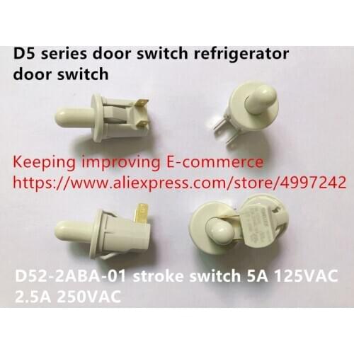 Original new 100% D5 series door switch refrigerator door switch D52-2ABA-01 stroke switch 5A 125VAC 2.5A 250VAC