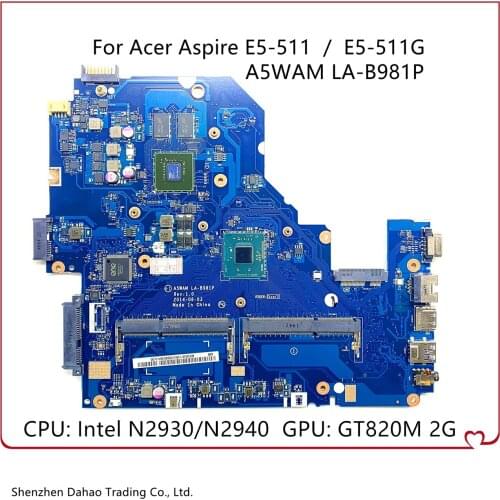 For Acer E5-511 E5-511G Laptop Motherboard A5WAM LA-B981P MB W/ N2930/2940 CPU GT820M 2G-GPU 100% Working NBMQX11005 NBMQW11004