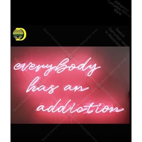 Neon Sign for Everybody Has An Addiction Decoracion Express Beer Neon Light Home Display Fast Shipping Windows Garage Wall Sign
