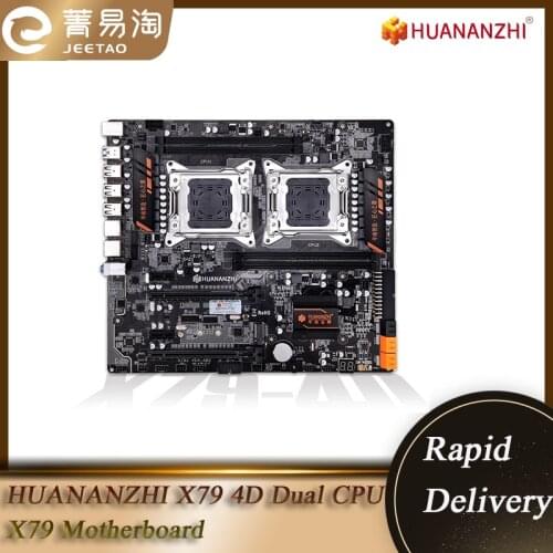 HUANANZHI X79-4D Dual CPU Motherboard For Intel X79 LGA 2011 E-ATX PC E5 2680 V2 DDR3 1333/1600/1866MHz 128GB PCI-E SATA3 USB3.0