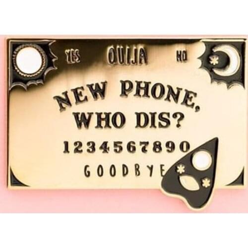 New Phone Who Dis? Ouija Board Enamel Brooch Pin Backpack Hat Bag Lapel Pins Badges Women Mens Fashion Jewelry Accessories