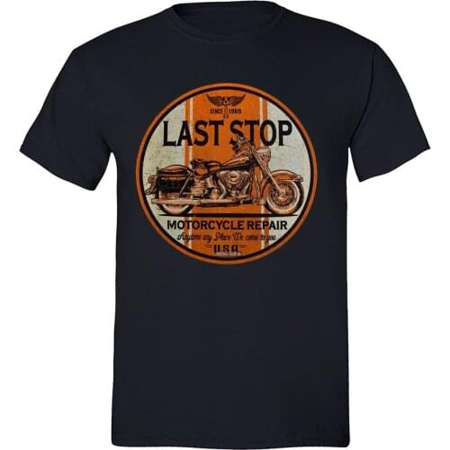 2019 Hot Sale New MenS Last Stop Motorcycle Repair T-shirt USA Mother American Garage Road Shirt Black Summer Fashion