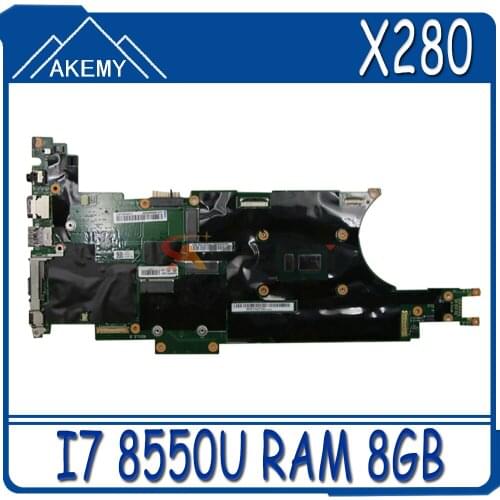 Akemy Brand New For Lenovo Thinkpad X280 Notebook Motherboard NM-B521 CPU I7 8550U RAM 8GB 100% Test Work FRU 01LX675 01LX679