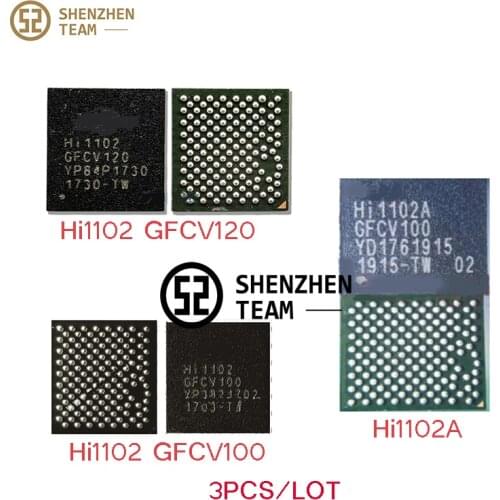 SZteam 3PCS/LOT WiFi IC Hi1102 GFCV100 GFCV120 Hi1102A For HUAWEI HONOR 5X 8X 8 9 LITE X6 NOVA3 WIFI-IC Module Replacement Parts