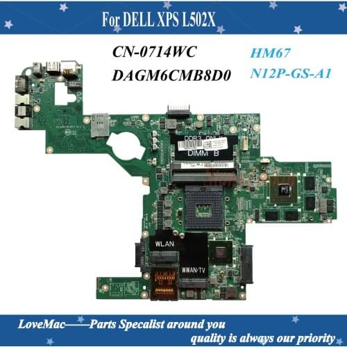 High quality CN-0714WC 0714WC 714WC For dell XPS L502X Laptop motherboard HM67 DAGM6CMB8D0 2G N12P-GS-A1 31GM6MB00W0 tested