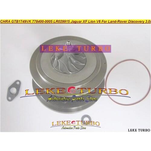Turbo CHRA Cartridge Core GTB1749VK 778400 778400-0005 778400-0004 LR029915 For Jaguar XF Lion V6 For Land-Rover Discovery 3.0L