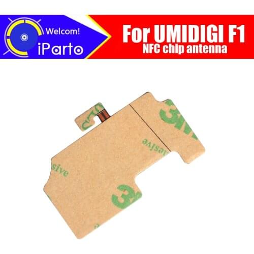 6.3 inch UMIDIGI F1 Antenna 100% Original New High Quality NFC Antenna Aerial sticker Replacement Accessory For F1