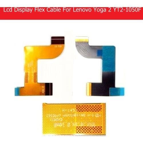Original LCD Display Flex Cable For LENOVO YOGA Tablet 2 YT3-1050F 1051F Main Board to Screen lcd Flex Cable Replacement parts