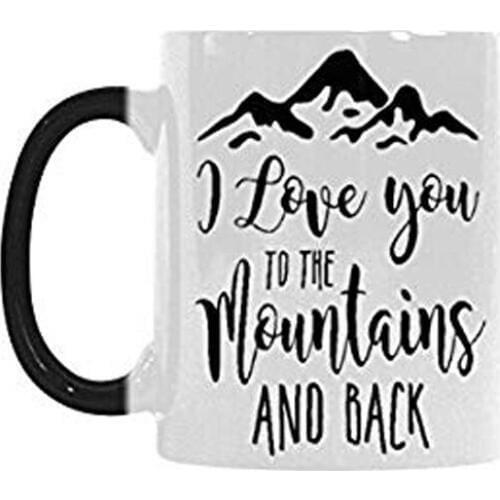Funny Humorous I Love You to The Mountains and Back Color Changing Mug Morphing Coffee Mugs Cup