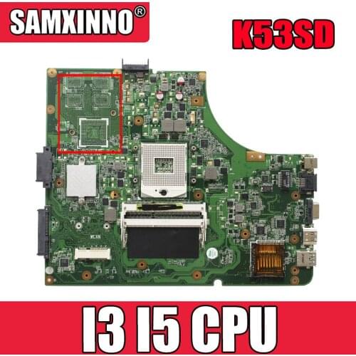 Akemy K53SD Laptop motherboard for ASUS K53E K53 A53E A53S X53S X53E P53 original mainboard GM Support I3 I5 CPU