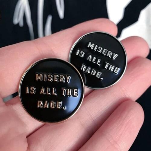 Misery Is All the Rage Life Club Slogan Brooch Pins Enamel Metal Badges Lapel Pin Brooches Jackets Fashion Jewelry Accessories