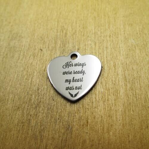 10pcs/lot-Her Wings were Ready, my Heart was Not stainless steel charms Laser Engraved DIY Charms Pendants