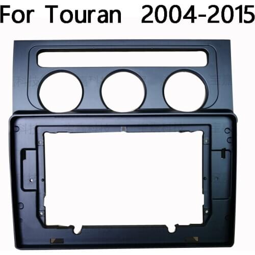 For Touran 2004 - 2015 Car Fascia Navigation Frame Dash Kit For 10~10.2"Universal Android Multimedia Player DVD player plate