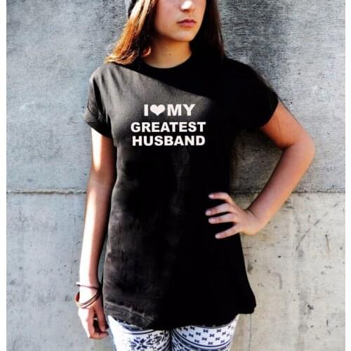 I Love My Greatest Husband T shirt Valentines Day Anniversary Gift Husband wife Women hip hip shirts Funny tops extended tees