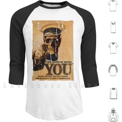 Your Country Needs You To ... Hoodie Long Sleeve Kitchener Lord Lord Kitchener World War One Wwi War Death Anti War