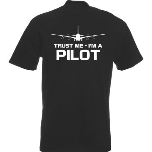 Newest Mens Fashion Mens Tees Trust Me I'M A Airplane T shirt Funny Flight Captain Flying Aeroplane Gift Tee Shirt