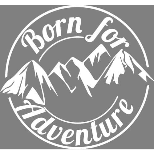 Born for Adventure Vinyl Decal Sticker Car Caravan Camper Van Motorbike Laptop