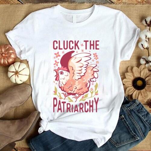 Click The Patriarchy Funny Cluck Hen T Shirt Feminist Women Rights Graphic Cotton Tees