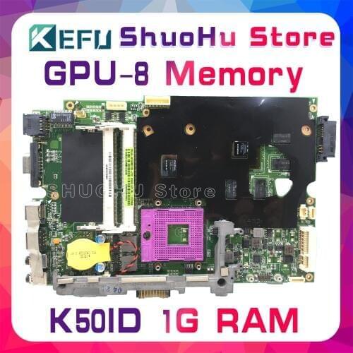 KEFU For ASUS K50I K50ID K40ID X50DI K50IE X5DI 1GB Video 8 Memory Laptop Motherboard Tested 100% work original Mainboard