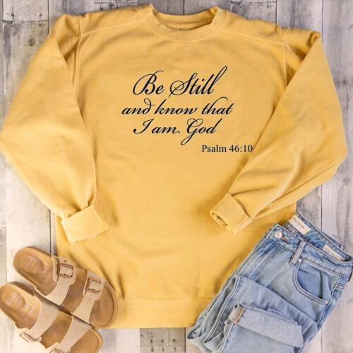 Be Still and Know that I am God Psalm 46:10 Vinyl Wall Art Religious Home Decor Quote Bible sweatshirt women fashion unisex pullovers pure cotton Christian Bible baptism pullovers chuch slogan top warmer drop shipping