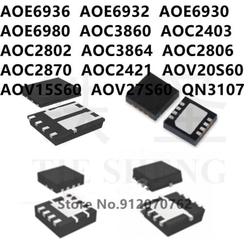 10PCS AOE6936 AOE6932 AOE6930 AOE6980 AOC3860 AOC2403 AOC2802 AOC3864 AOC2806 AOC2870 AOC2421 AOV20S60 AOV15S60 AOV27S60 QN3107