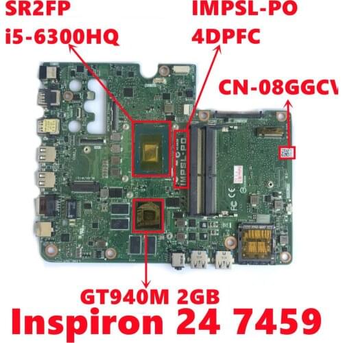 CN-08GGCV 08GGCV 8GGCV For Dell Inspiron 24 7459 AIO Motherboard IMPSL-PO 4DPFC With i5-6300HQ N16S-GT-S-A2 2GB-GPU Fully Tested