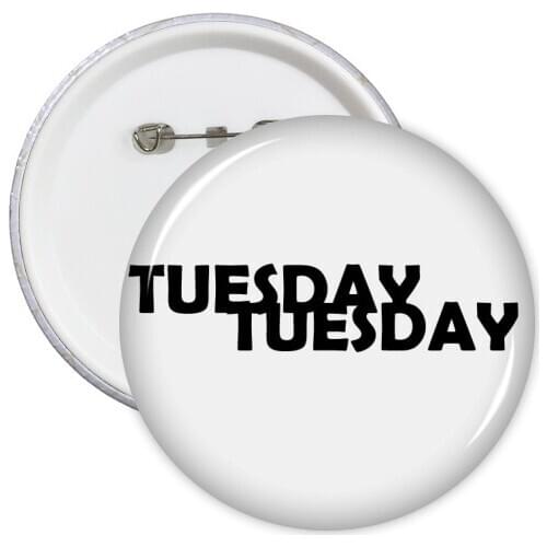 Stylish Characters Tuesday Round Pins Badge Button Clothing Decoration Gift 5pcs