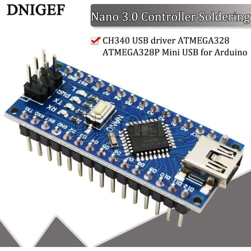 Nano 3.0 Controller Soldering CH340 USB driver ATMEGA328 ATMEGA328P Mini USB for Arduino