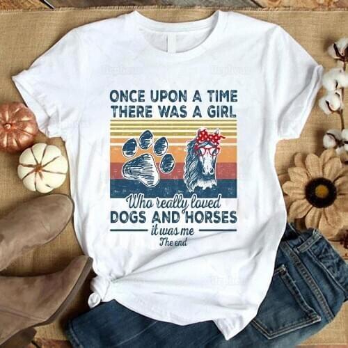 Once Upon A Time There Was A Girl Who Really Loved Dogs and Horses T Shirt for Horse Lovers Gift Graphic Cotton Tees