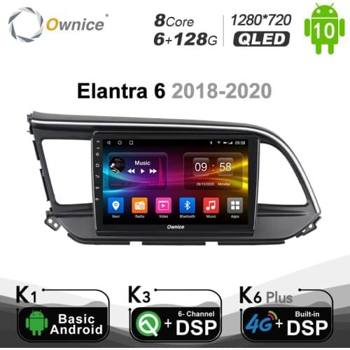 Ownice 6G +128G CAR Radio Player for Hyundai Elantra 6 2018 - 2020 GPS Navi Android 10.0 8Core 4G LTE DSP Audio Multimedia