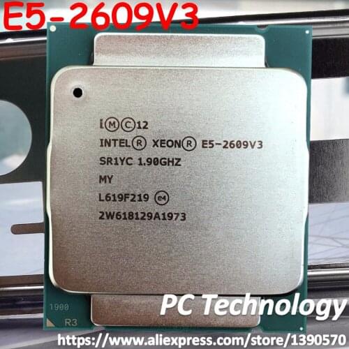 Original Intel Xeon Processor E5-2609V3 (1.9GHZ/15MB/85W/) E5 2609V3 6-CORE E5-2609 V3 FCLGA2011-3 CPU free shipping E5 2609 V3