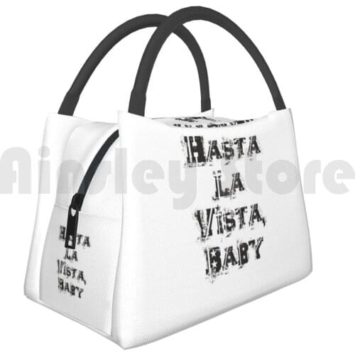 Portable Insulation Bag Hasta La Vista , Baby Hasta La Vista Baby Terminator The Inscription Phrase
