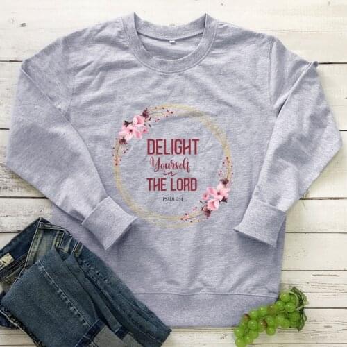 Delight Yourself In Lord Psalm 3:4 Sweatshirt Cute Women Christian Encouraging Pullovers Streetwear