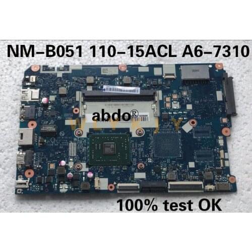 For Lenovo BG520 nm-b051 110-15ACL Laptop motherboard CPU a6-7310 100% Test OK